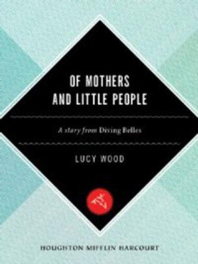 Of Mothers And Little People
