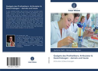 Gadgets des Prothetikers: Artikulator & Gesichtsbogen - damals und heute