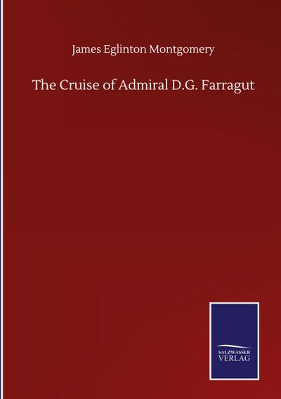 The Cruise of Admiral D.G. Farragut