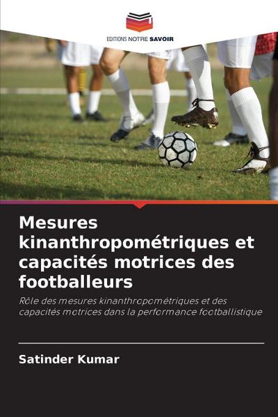 Mesures kinanthropométriques et capacités motrices des footballeurs