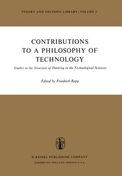Contributions to a Philosophy of Technology