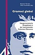 Gramsci global: Neogramscianische Perspektiven in der Internationalen Politischen Ökonomie (Argument Sonderband: Neue Folge)