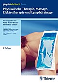 Physikalische Therapie, Massage, Elektrotherapie und Lymphdrainage (Physiolehrbuch)