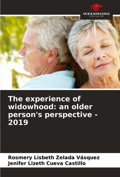 The experience of widowhood: an older person’s perspective - 2019