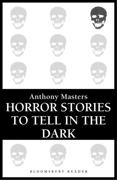 Horror Stories to Tell in the Dark