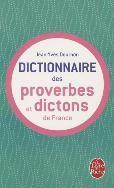 Le Dictionnaire des proverbes et dictons de France