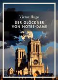 Victor Hugo: Der Glöckner von Notre-Dame. Vollstän