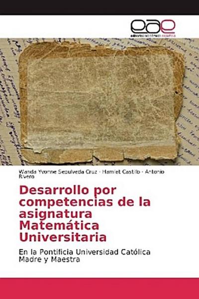 Desarrollo por competencias de la asignatura Matemática Universitaria