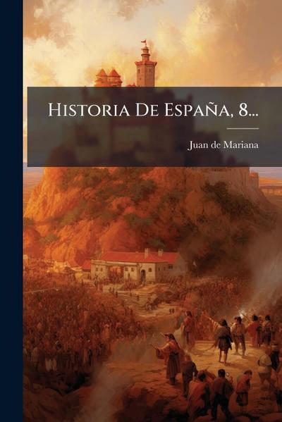 Historia De España, 8...