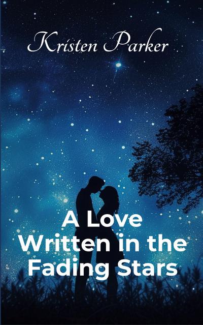 A LOVE WRITTEN IN THE FADING STARS