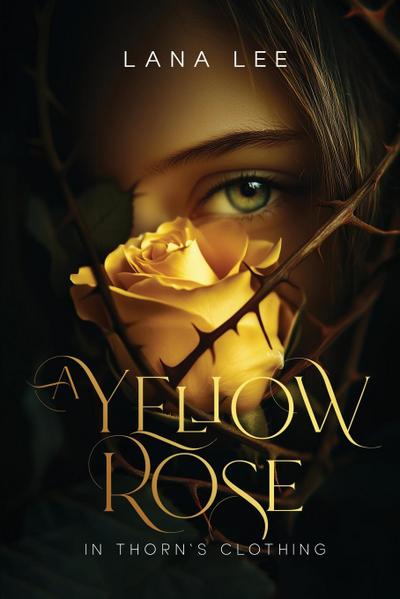 A Yellow Rose In Thorn’s Clothing