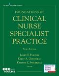 Foundations of Clinical Nurse Specialist Practice, Third Edition