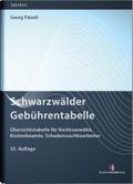 Schwarzwälder Gebührentabelle: Übersichtstabelle für Rechtsanwälte, Kostenbeamte, Schadenssachbearbeiter (Gebührentabellen)