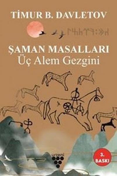 Saman Masallari - Üc Alem Gezgini