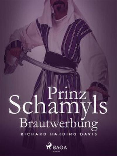 Prinz Schamyls Brautwerbung (eBook, EPUB) - Richard Henry Savage