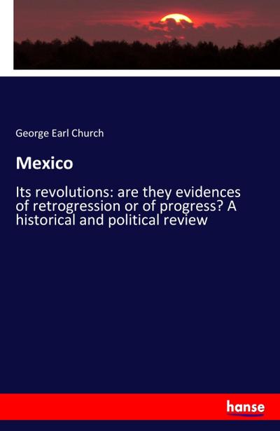 Mexico - George Earl Church