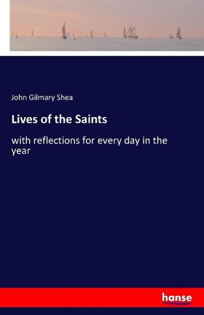 Lives of the Saints - John Gilmary Shea