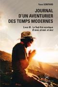 Journal d’un aventurier des temps modernes - Livre III
