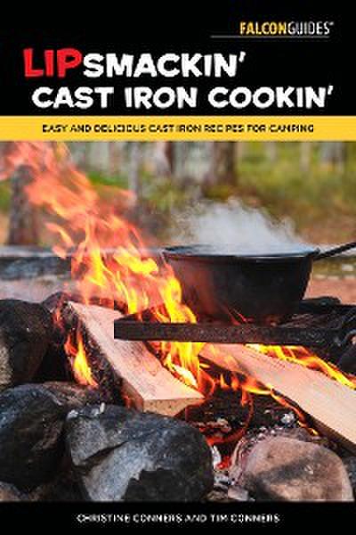 Lipsmackin’ Cast Iron Cookin’