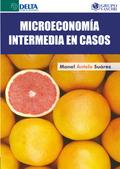 Microeconomía intermedia en casos