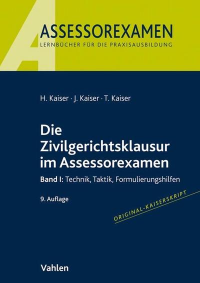 Die Zivilgerichtsklausur im Assessorexamen I