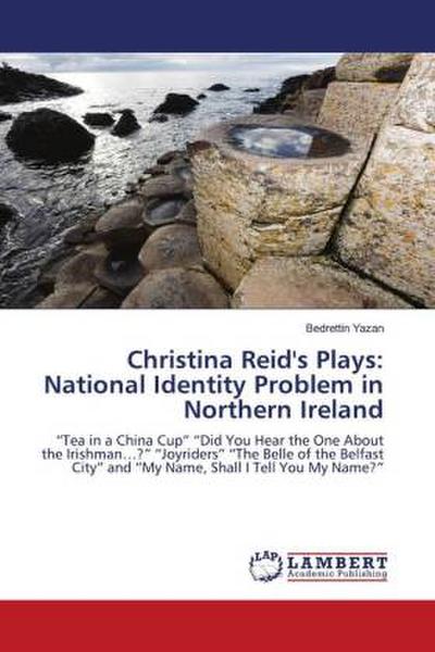 Christina Reid’s Plays: National Identity Problem in Northern Ireland