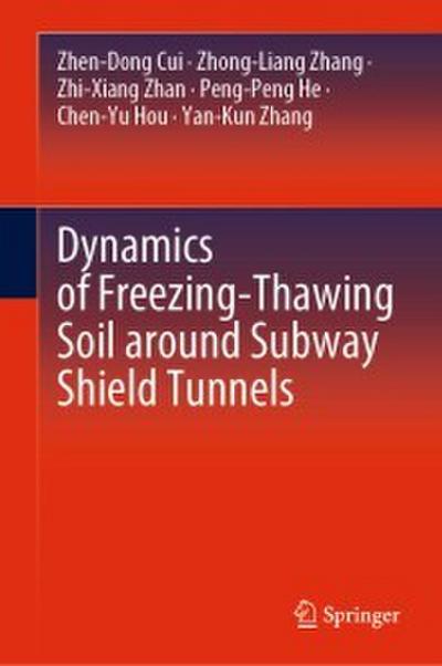Dynamics of Freezing-Thawing Soil around Subway Shield Tunnels
