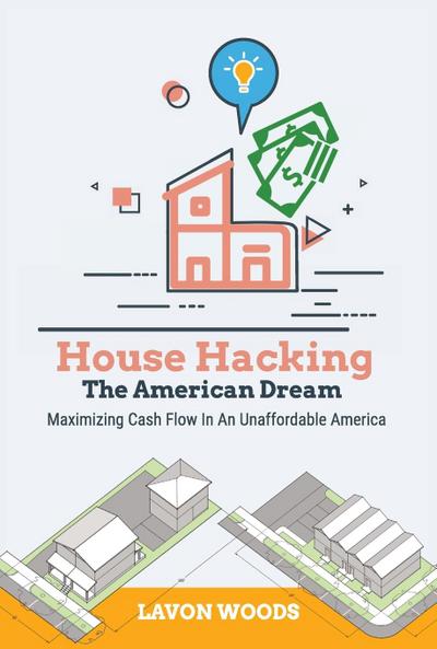 House Hacking The American Dream