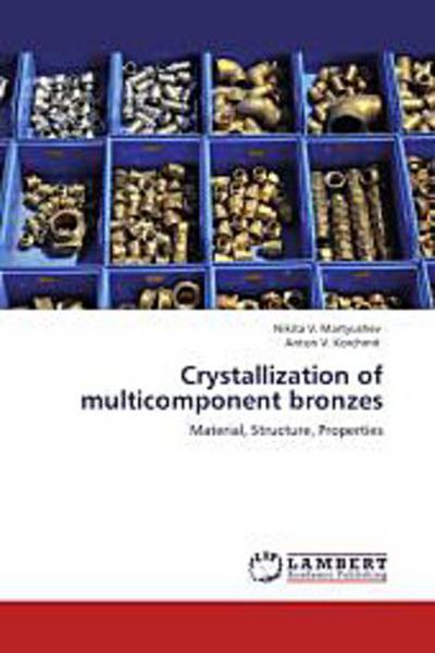 Crystallization of multicomponent bronzes