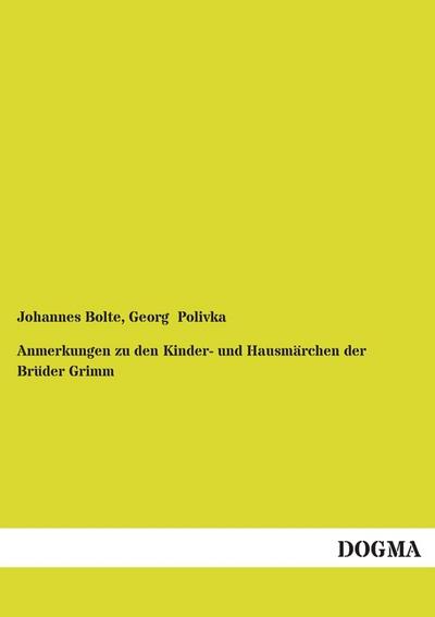 Anmerkungen zu den Kinder- und Hausmärchen der Brüder Grimm