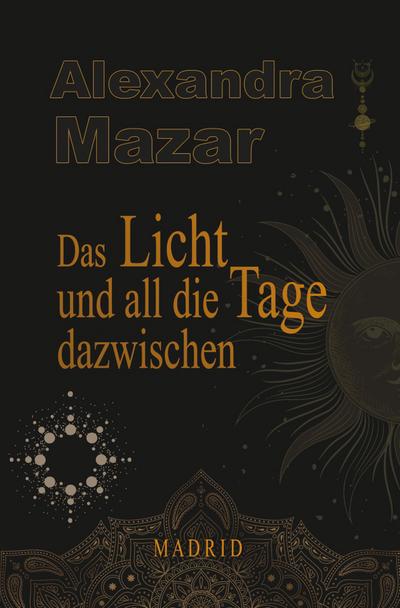 Das Licht und all die Tage dazwischen