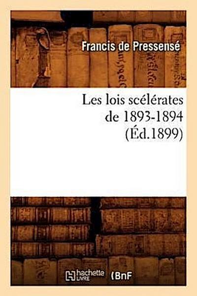 Les Lois Scélérates de 1893-1894 (Éd.1899)