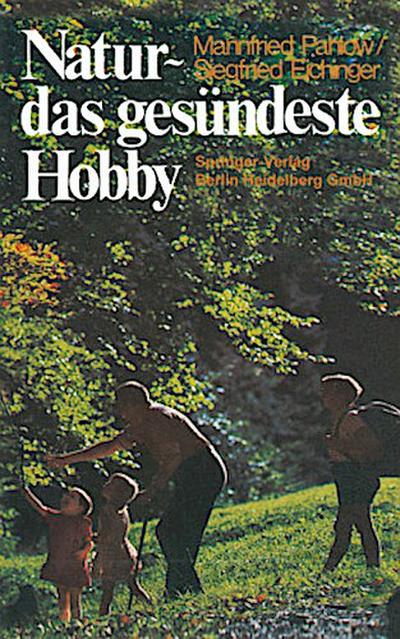Natur - das gesündeste Hobby
