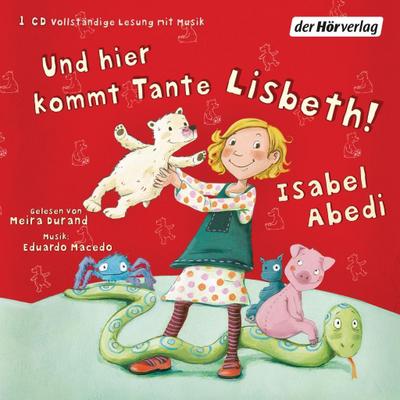 Und hier kommt Tante Lisbeth, 1 Audio-CD