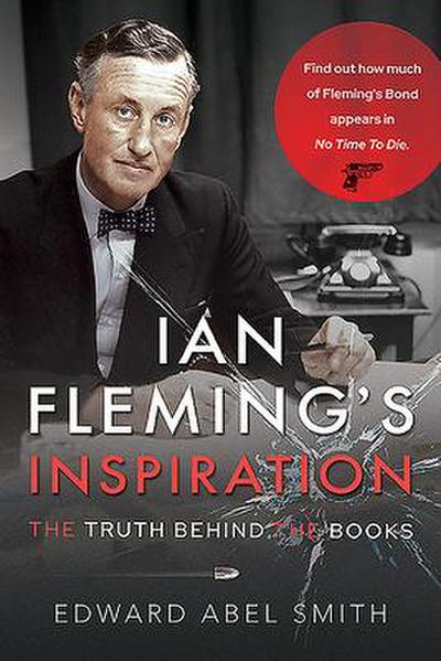 Ian Fleming’s Inspiration