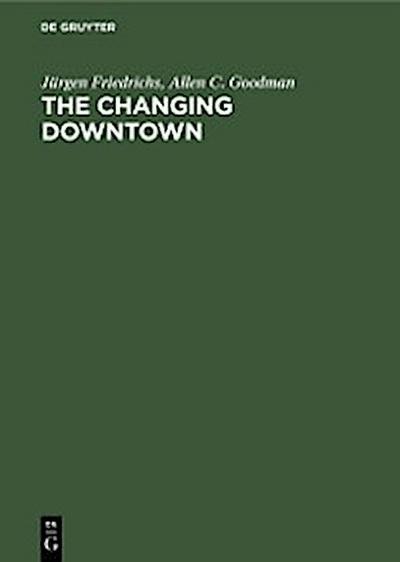 The Changing Downtown