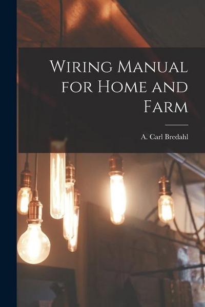 Wiring Manual for Home and Farm