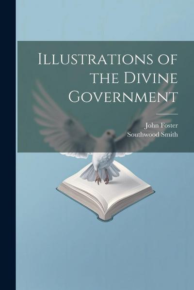 Illustrations of the Divine Government
