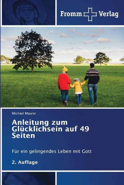 Anleitung zum Glücklichsein auf 49 Seiten