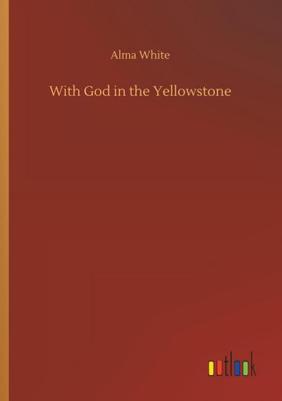 With God in the Yellowstone