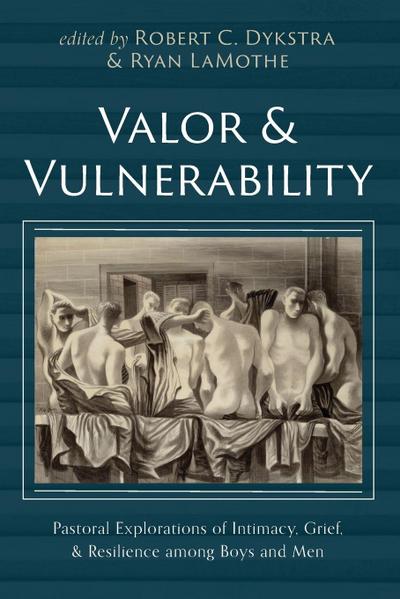 Valor and Vulnerability