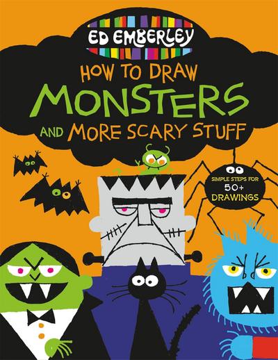 Ed Emberley’s How to Draw Monsters and More Scary Stuff