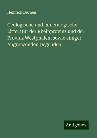 Dechen, H: Geologische und mineralogische Litteratur der Rhe