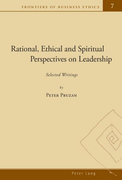 Rational, Ethical and Spiritual Perspectives on Leadership