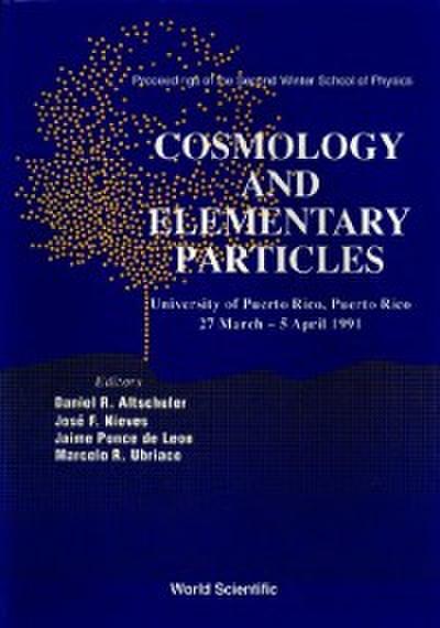 Cosmology And Elementary Particles - Proceedings Of The 2nd Winter School Of Physics