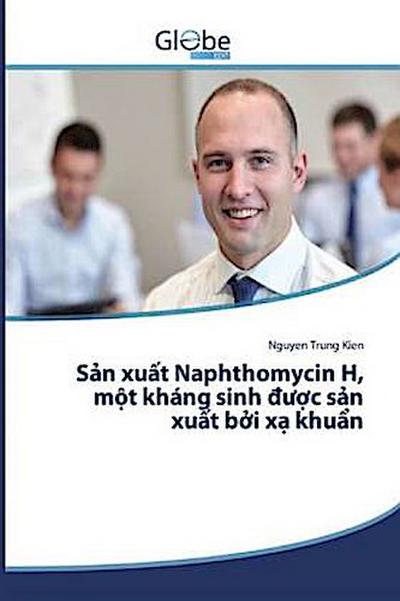 S¿n xu¿t Naphthomycin H, m¿t kháng sinh ¿¿¿c s¿n xu¿t b¿i x¿ khu¿n