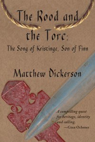 The Rood and the Torc : The Song of Kristinge, Son of Finn