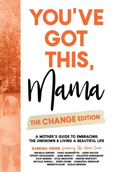You’ve Got This, Mama - The Change Edition