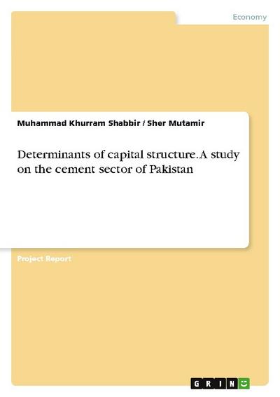Determinants of capital structure. A study on the cement sector of Pakistan