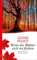 Wenn die Blätter sich rot färben von Louise Penny | Ebook